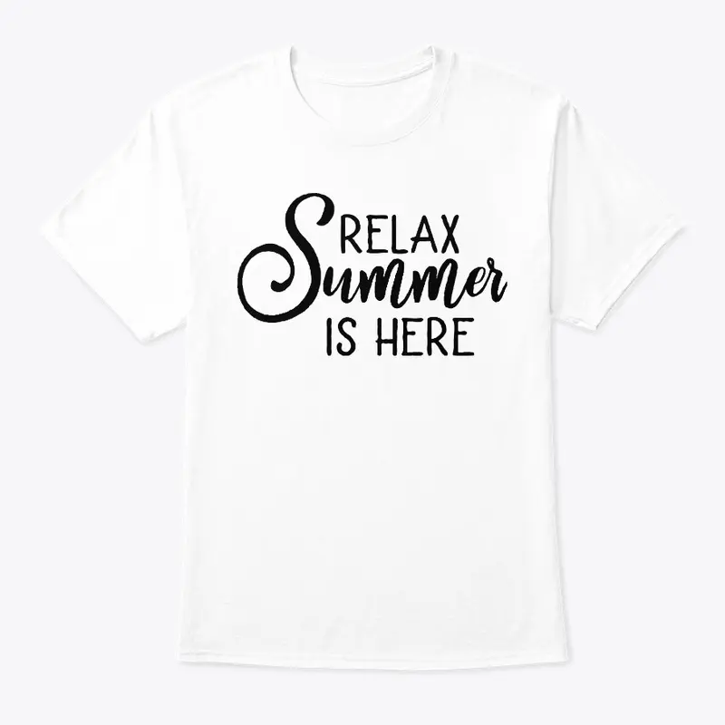 Relax, Summer Is Here – Exclusive Tees