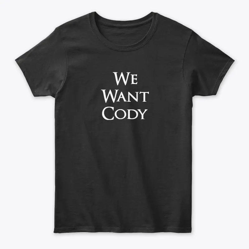 We Want Cody