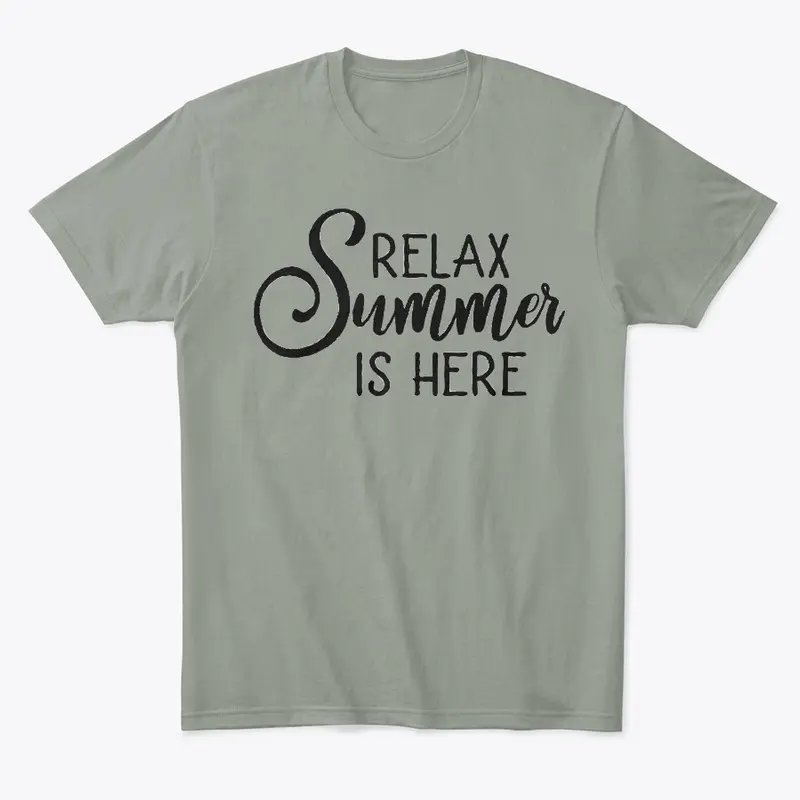 Relax, Summer Is Here – Exclusive Tees